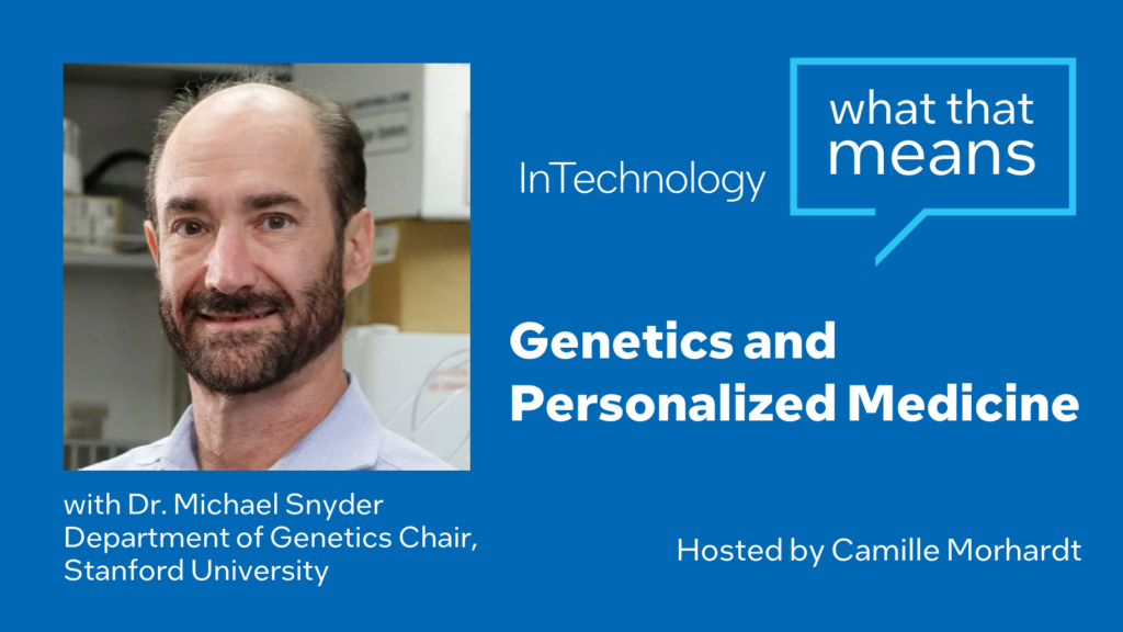 Michael Snyder genetics personalized medicine health monitoring