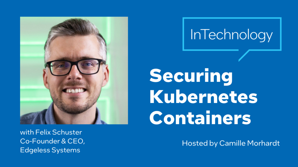 Felix Schuster Kubernetes confidential computing runtime encryption