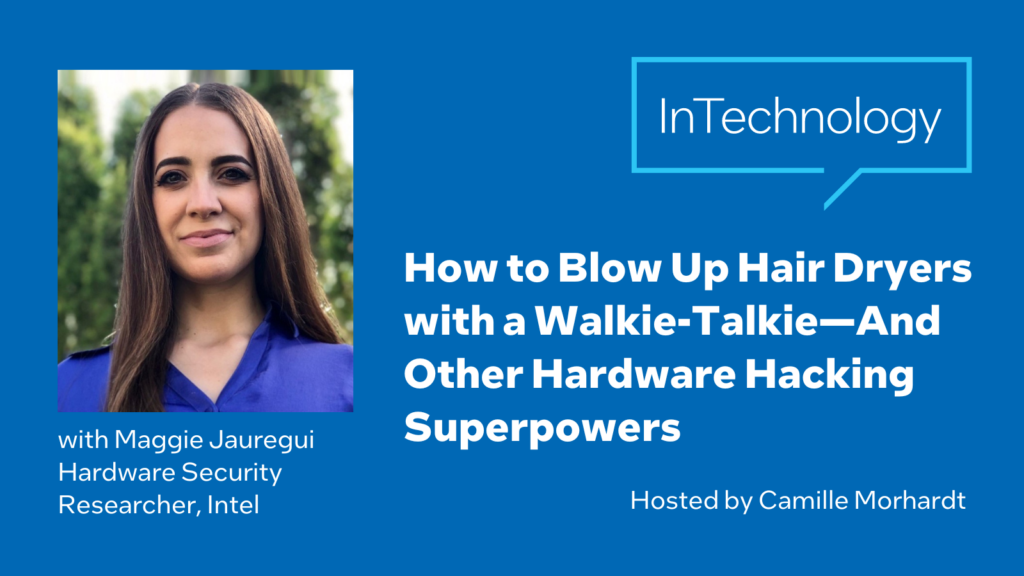 Maggie Jauregui hardware hacking hardware attacks hardware security